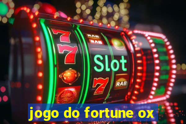 jogo do fortune ox